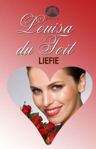 Title: Liefie, Author: Louisa du Toit