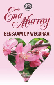 Title: Eensaam op Wegdraai, Author: Ena Murray