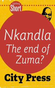 Title: Tafelberg Short: Nkandla - The end of Zuma?: The End of Zuma?, Author: City Press