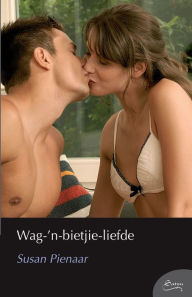Title: Wag-'n-bietjie-liefde, Author: Susan Pienaar