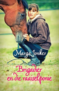 Title: Brigadier en die raaiselponie, Author: Marga Jonker