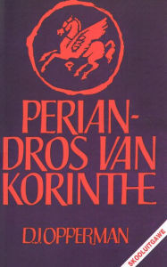 Title: Periandros van Korinthe: Skooluitgawe, Author: D.J. Opperman