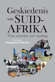 Title: Geskiedenis van Suid-Afrika, Author: Fransjohan Pretorius