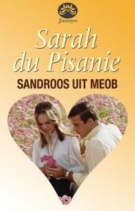 Title: Sandroos uit Meob, Author: Sarah du Pisanie