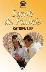 Title: Katrientjie, Author: Sarah du Pisanie