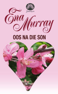 Title: Oos na die son, Author: Ena Murray