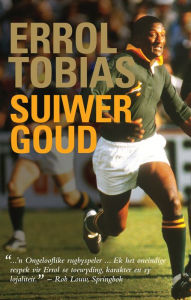 Title: Errol Tobias: Suiwer goud, Author: Errol Tobias