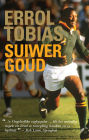 Errol Tobias: Suiwer goud