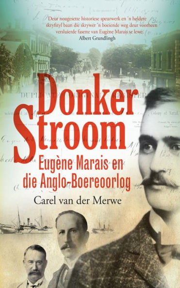 Donker stroom: Eugène Marais en die Anglo-Boereoorlog