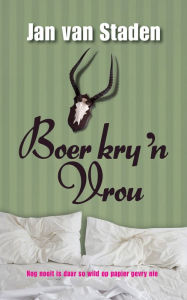 Title: Boer kry 'n vrou, Author: Jan Van Staden