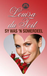 Title: Sy was ? somerdeel, Author: Louisa du Toit