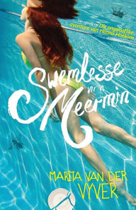 Title: Swemlesse vir 'n meermin, Author: Marita Van Der Vyver