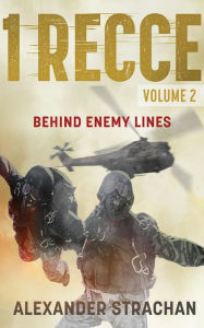Title: 1 Recce, volume 2: Behind Enemy Lines, Author: Alexander Strachan