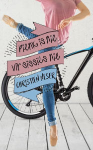 Title: Pienk is nie vir sissies nie, Author: Christien Neser