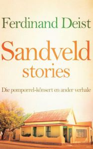 Title: Sandveldstories, Author: Ferdinand Deist