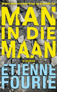 Title: Man in die maan, Author: Etienne Fourie