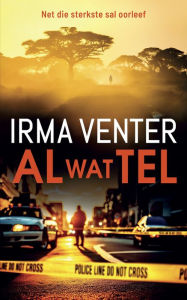 Title: Al wat tel, Author: Irma Venter