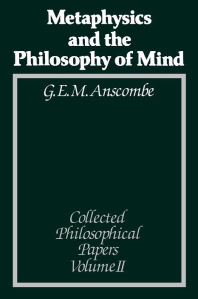 Metaphysics and the Philosophy of Mind: Collected Philosophical Papers, Volume 2 / Edition 1