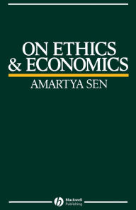 Title: On Ethics and Economics / Edition 1, Author: Amartya K. Sen