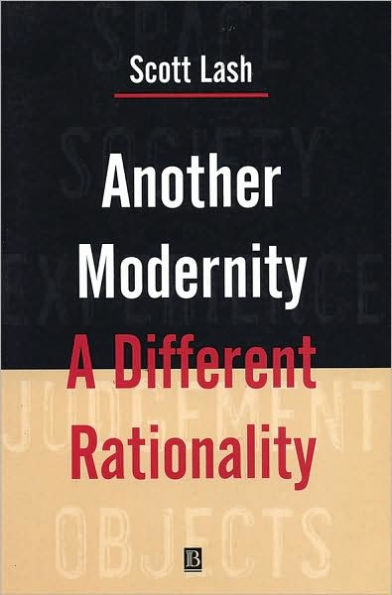 Another Modernity: A Different Rationality / Edition 1