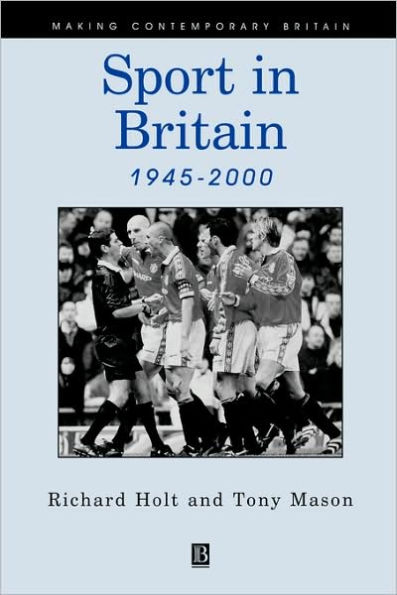 Sport in Britain 1945-2000 / Edition 1