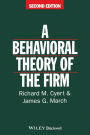 Behavioral Theory of the Firm / Edition 2