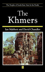 Title: The Khmers / Edition 1, Author: Ian Mabbett