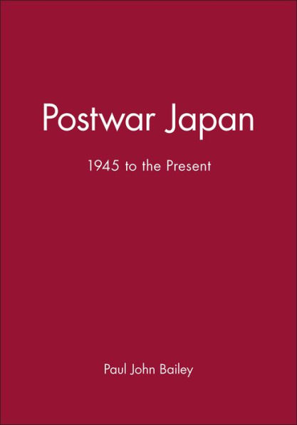 Postwar Japan: 1945 to the Present / Edition 1