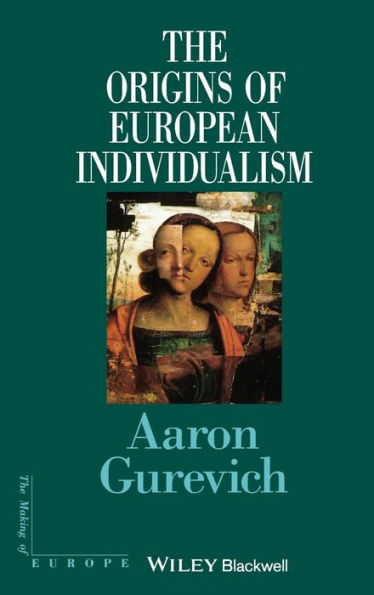 The Origins of European Individualism / Edition 1