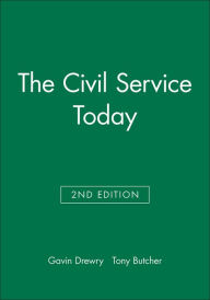 Title: The Civil Service Today / Edition 2, Author: Gavin Drewry