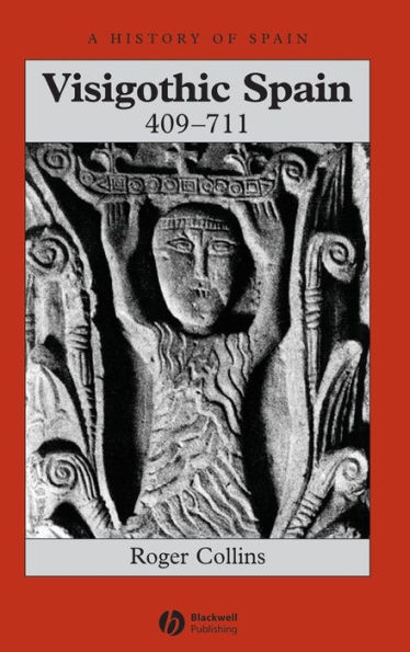 Visigothic Spain 409 - 711 / Edition 1