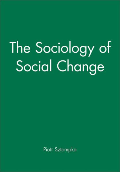 The Sociology of Social Change / Edition 1