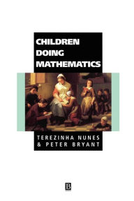 Title: Children Doing Mathematics / Edition 1, Author: Terezinha Nunes