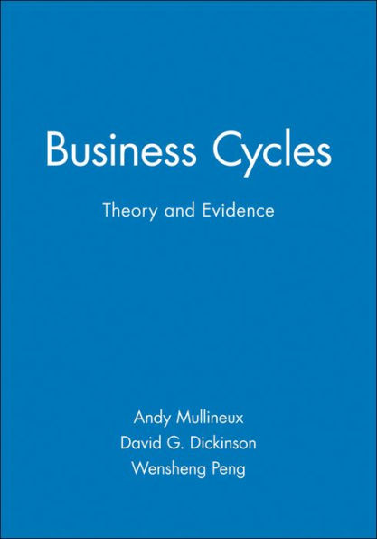 Business Cycles: Theory and Evidence / Edition 1