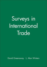 Title: Surveys in International Trade / Edition 1, Author: David Greenaway