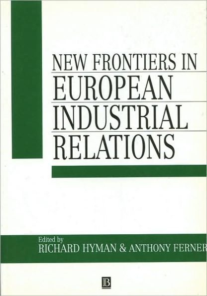 New Frontiers in European Industrial Relations / Edition 1