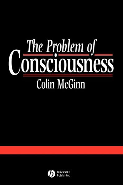 The Problem of Consciousness: Essays Towards a Resolution / Edition 1
