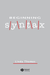 Title: Beginning Syntax / Edition 1, Author: Linda Thomas