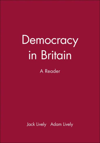 Democracy in Britain: A Reader / Edition 1