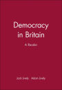 Democracy in Britain: A Reader / Edition 1