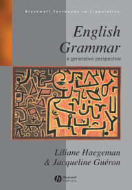Title: English Grammar: A Generative Perspective / Edition 1, Author: Liliane Haegeman