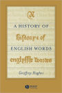 A History of English Words / Edition 1