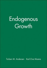 Title: Endogenous Growth / Edition 1, Author: Torben M. Andersen