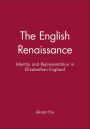 The English Renaissance: Identity and Representation in Elizabethan England / Edition 1