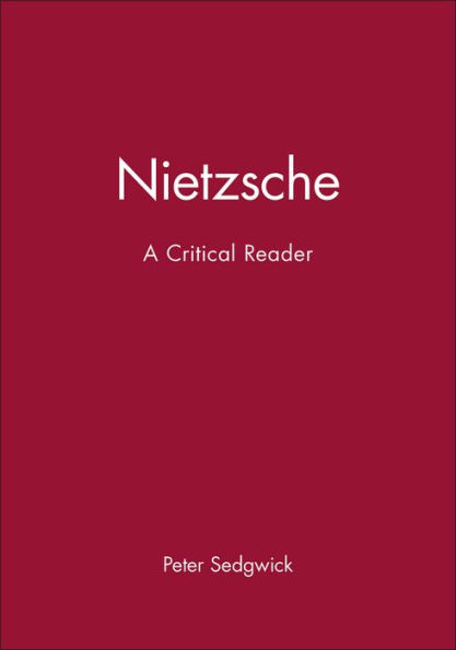 Nietzsche: A Critical Reader / Edition 1