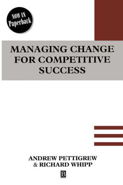 Managing Change for Competitive Success / Edition 1
