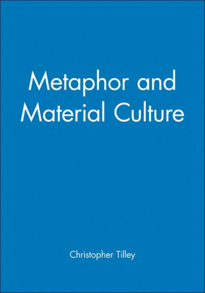 Metaphor and Material Culture / Edition 1