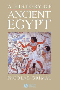 Title: A History of Ancient Egypt / Edition 1, Author: Nicolas Grimal