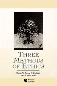 Title: Three Methods of Ethics: A Debate / Edition 1, Author: Marcia W. Baron