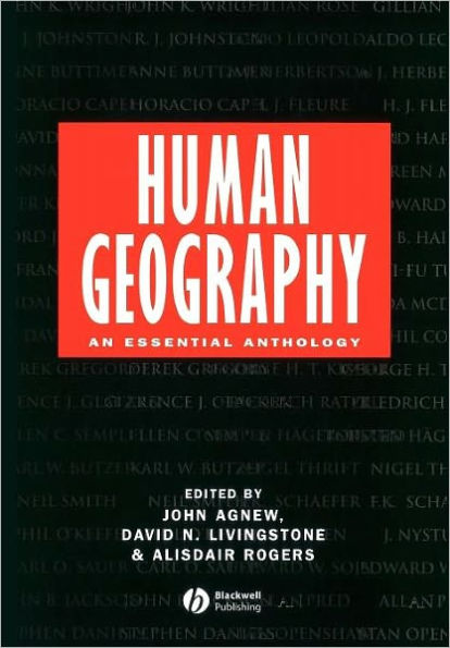 Human Geography: An Essential Anthology / Edition 1